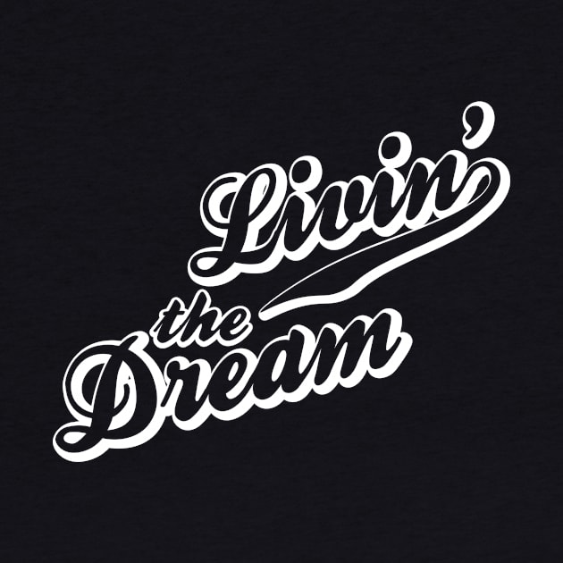 Livin' The Dream Retro White Print by KevinWillms1